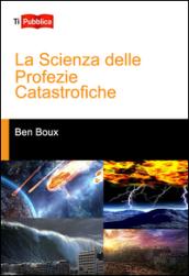 La scienza delle profezie catastrofiche