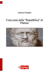 Cosa resta della «Repubblica» di Platone