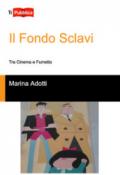 Il Fondo Sclavi. Tra cinema e fumetto