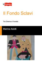 Il Fondo Sclavi. Tra cinema e fumetto