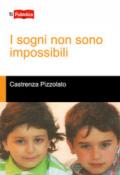 I sogni non sono impossibili