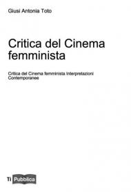 Critica del cinema femminista. Interpretazioni contemporanee