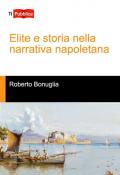 Elite e storia nella narrativa napoletana