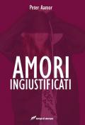 Amori ingiustificati