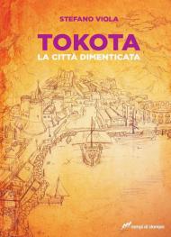 Tokota. La città dimenticata