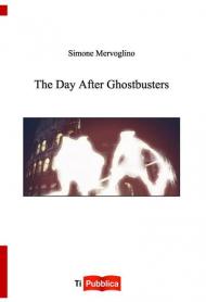 The day after ghostbusters