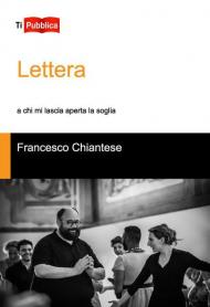 Lettera a chi mi lascia aperta la soglia