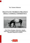 Trattato teorico pratico degli animali domestici. Vol. 1: Zoologia e pastorizia. Equidi.
