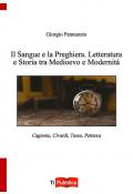 Il sangue e la preghiera. Letteratura e storia tra Medioevo e modernità