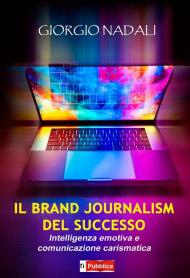 Il Brand journalism del successo