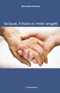 La luce, il buio e i miei angeli