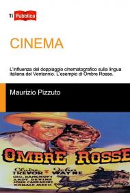 Cinema. L'influenza del doppiaggio cinematografico sulla lingua italiana del Ventennio. L'esempio di Ombre Rosse