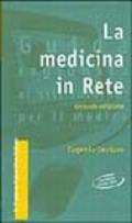 La medicina in rete. Guida ragionata ai siti Internet per il medico. Con floppy disk