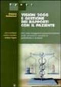 Vision 2000 e gestione dei rapporti con il paziente. Per una maggiore umanizzazione delle strutture sanitarie pubbliche e private