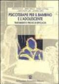 Psicoterapia per il bambino e l'adolescente. Trattamenti e prove di efficacia