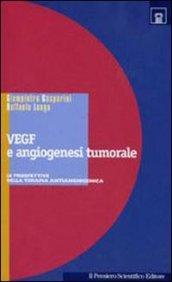 VEGF e angiogenesi tumorale. Le prospettive della terapia antiangiogenica