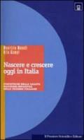 Nascere e crescere oggi in Italia. Statistiche della salute materno-infantile