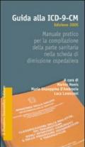 Guida alla ICD-9-CM. Manuale pratico per la compilazione della parte sanitaria nella scheda di dimissione ospedaliera