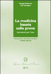 La medicina basata sulle prove. Dalle fonti di conoscenza alla realtà del singolo paziente