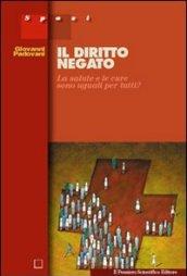 Il diritto negato. La salute e le cure sono uguali per tutti?