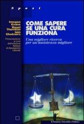 Come sapere se una cura funziona. Una migliore ricerca per un'assistenza migliore