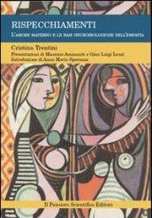 Rispecchiamenti. L'amore materno e le basi neurobiologiche dell'empatia