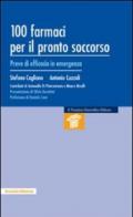 Cento farmaci per il pronto soccorso. Prove di efficacia in emergenza