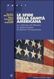 Le sfide della sanità americana. La riforma di Obama. Le innovazioni di Kaiser Permanente