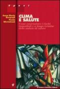 Clima e salute. Come contrastare i rischi immediati e a lungo termine delle ondate di calore