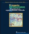 Il reparto operatorio. Progettazione, organizzazione, controllo