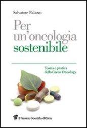 Per un'oncologia sostenibile. Teoria e pratica della green oncology