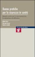 Buone pratiche per la sicurezza in sanità. Manuale pratico per la rappresentazione, la valutazione e la diffusione