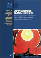 Apprendere dagli errori. Un viaggio nella sicurezza del paziente attraverso storie di eventi avversi