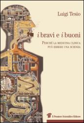 I bravi e i buoni. Perché la medicina clinica può essere una scienza