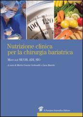 Nutrizione clinica per la chirurgia bariatrica. Manuale SICOB, ADI, SIO