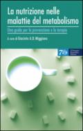 La nutrizione nelle malattie del metabolismo. Una guida per la prevenzione e la terapia