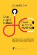 Cosa dice il malato, cosa sente il medico