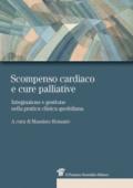 Scompenso cardiaco e cure palliative. Integrazione e gestione nella pratica clinica quotidiana