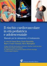 Il rischio cardiovascolare in età pediatrica e adolescenziale. Manuale per la valutazione e il trattamento