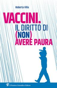 Vaccini. Il diritto di (non) avere paura