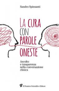 La cura con parole oneste. Ascolto e trasparenza nella conversazione clinica