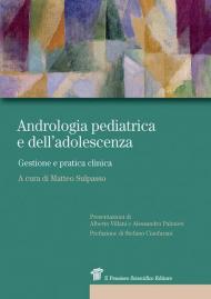 Andrologia pediatrica e dell'adolescenza. Gestione e pratica clinica