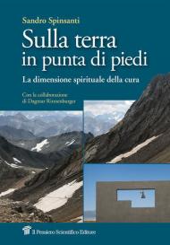 Sulla terra in punta di piedi. La dimensione spirituale della cura