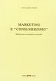 Marketing e «Consumerismo». Riflessioni economico-tecniche