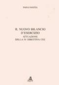 Il nuovo bilancio d'esercizio. Attuazione della 4ª direttiva CEE