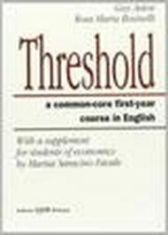 Threshold. A common care first year course of english. With a supplement for students of economics