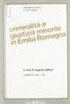 Criminalità e giustizia minorile in Emilia Romagna