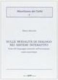 Sulle modalità di dialogo nei sistemi interattivi. L'uso del linguaggio naturale nell'interazione uomo-macchina