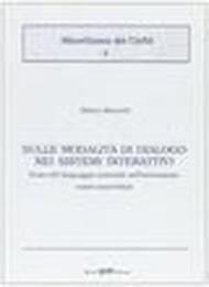 Sulle modalità di dialogo nei sistemi interattivi. L'uso del linguaggio naturale nell'interazione uomo-macchina