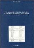 Tecnologie industrializzate e tipi edilizi per la residenza